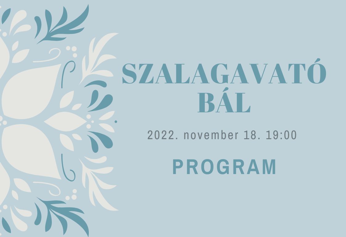 Szalagavató báli program és információk